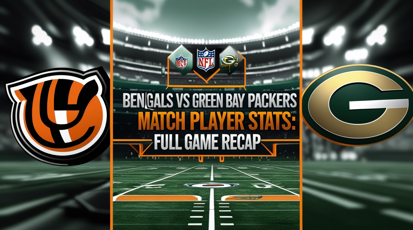 Bengals vs Green Bay Packers Match Player Stats: Full Game Recap