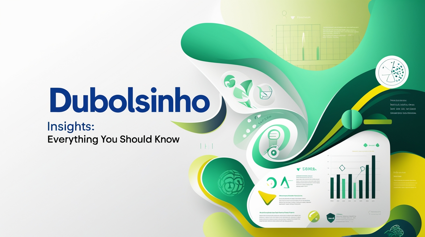 Dubolsinho Insights: Everything You Should Know